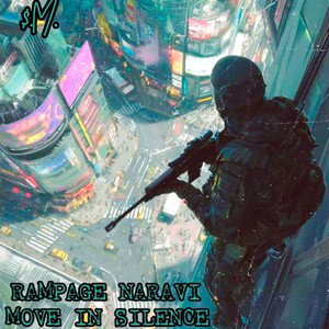 💥MOVE IN SILENCE💥 FT. ($.M.) NARAVI