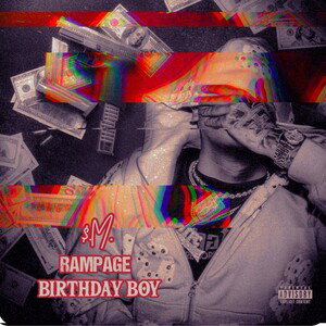 💥BIRTHDAY BOY💥 ($.M.) RAMPAGE 