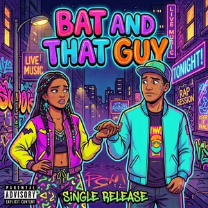Bat and That Guy