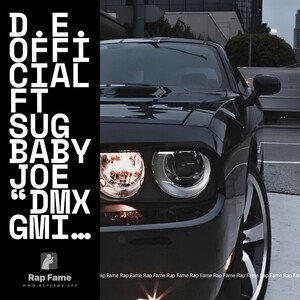 D.E.Official Ft Sug BabyJoe “DMX GMIX”