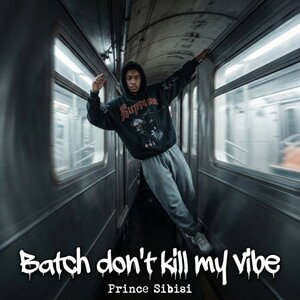 bitch don't kill my vibe