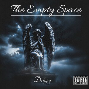 Empty Space By Drippy Baggz