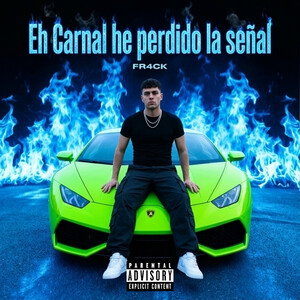 Eh Carnal he perdido la señal
