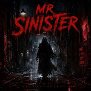 Mr Sinister-Prod. By KiloOnTheBeat