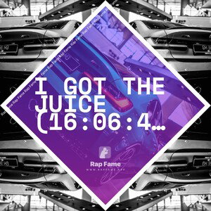 I got the Juice (16:06:43)
