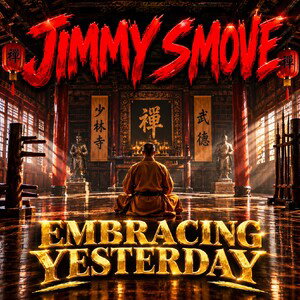Jimmy Smove - Embracing Yesterday 