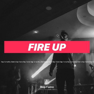 fire up