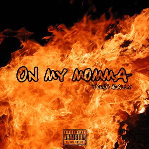 "ON MY MOMMA"