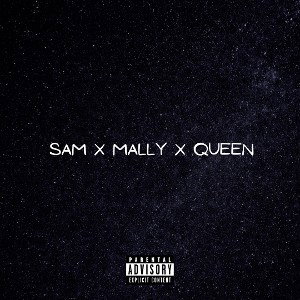 mally x sam x queen