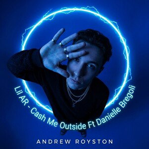 Lil AR - Cash Me Outside Ft Danielle Bregoli 