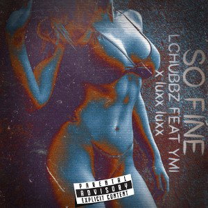 So Fine Ft LuXx LuXx & Ymi