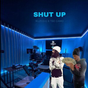 shut up (kuzco g ft. tbe camo G