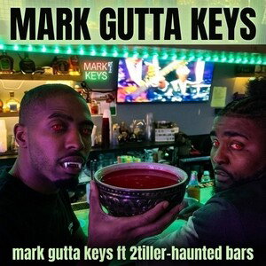 mark gutta keys ft 2tiller-haunted bars