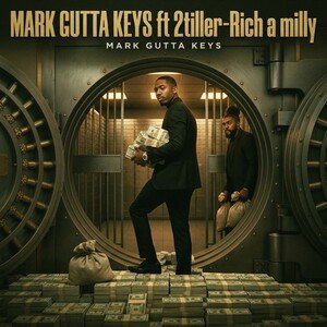 MARK GUTTA KEYS ft 2tiller-Rich a milly