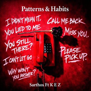 Patterns & Habits Ft K E Z