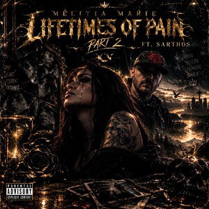 Melitia Marie Lifetimes of Pain Part 2 Ft Sarthos