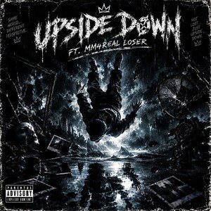 Upside Down Ft MM4Real Loser 