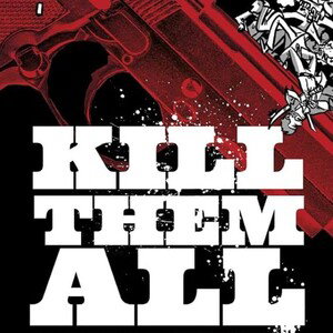 6. KILL THEM ALL
