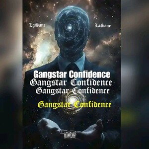 LaSane ~ Gangster Confidence