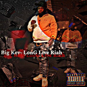 HD Big Kev- LonG Live Riah (Young Reflection)