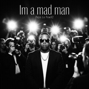Im a mad man