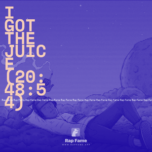 I got the Juice (20:48:54) (Slowed + Reverb)