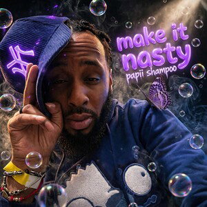make it nasty