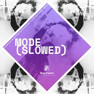 Mode (slowed)