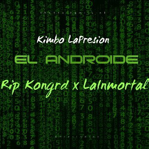 El Androide Rip Kongrd Chacal x La Inmortal