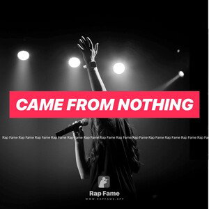 came from nothing