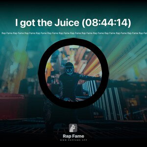 I got the Juice (08:44:14)
