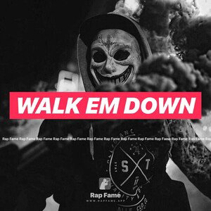 walk em down