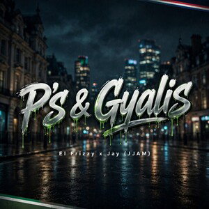 P's & Gyalis 