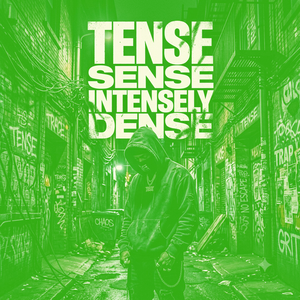 Tense Sense Intensely Dense (20:25:57) (Off da Lean)