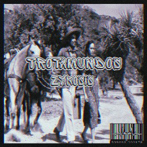 ZYKOSIS - Trotamundos