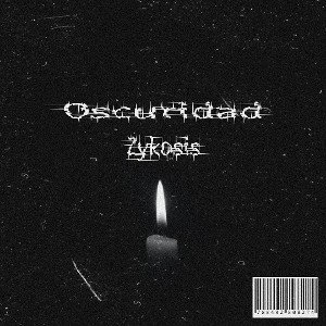 ZYKOSIS - Oscuridad