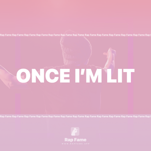 Once I’m Lit (Bass Boost)