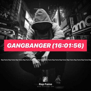 Gangbanger (16:01:56)