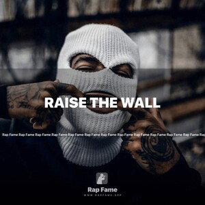 Raise the wall
