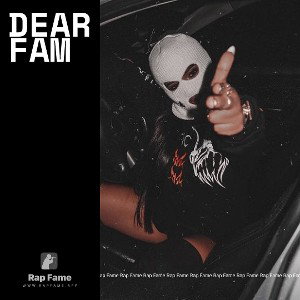 Dear Fam