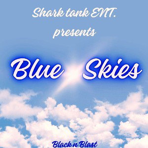 BLUE SKIES FT. BLACKMASK X BLASTPHAMEE 