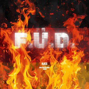 ilez - FEUER ÜBER DEUTSCHLAND 