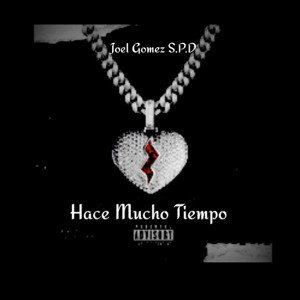Hace Mucho Tiempo ✖️ Joel Gomez S.P.D