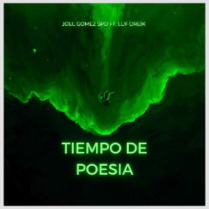 Tiempo De Poesia Joel Gomez S.P.D ❌ Luf Dreik