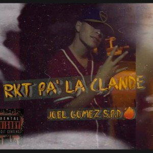 RKT PA' LA CLANDE ❌️ Joel Gomez S.P.D (Prod by K-Libre Records)