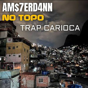 AM$7ERDANN - AM$7ERDANN - NO TOPO #NOTOPO #AMSTERDANN #notopo 