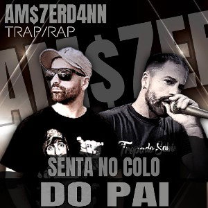 AM$7ERDANN - SENTA NO COLO DO PAI - AM$7ERD4NN 2024-10-28 20_51 #ams7erd4nn #sentanocolodopai
