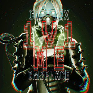 1 V 1 Me - Complex ft GMBPHACE
