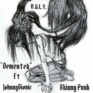 Demented ft (JohnnyBionic)