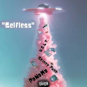 Selfless ft (PoNoMo)